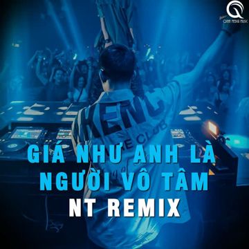 Giá Như Anh Là Người Vô Tâm (Remix)-cover
