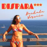 DISPARA*** - Bachata(Remix)
