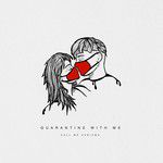 Quarantine With Me-cover