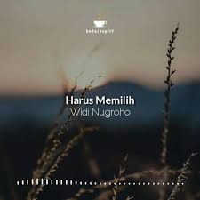 Harus Memilih