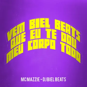 Vem Biel Beats Que Eu Te Dou Meu Corpo Todo-cover