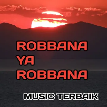 Robbana Ya Robbana