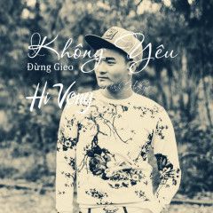 Không Yêu Đừng Gieo Hy Vọng