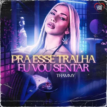 Pra Esse Tralha Eu Vou Sentar-cover