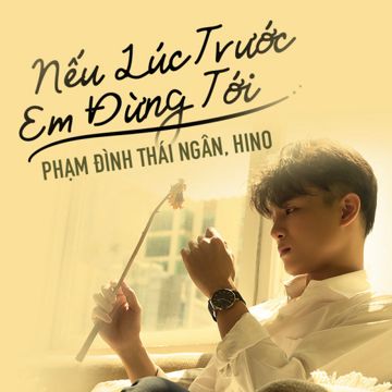 Nếu Lúc Trước Em Đừng Tới-cover