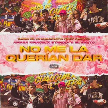 No me la querian dar (feat. pailita, el barto, amara ignacia & standly)-cover