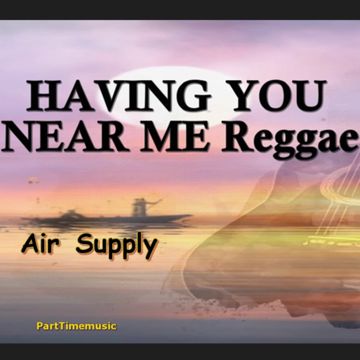 Having You Near Me (Reggae Ver.)-cover
