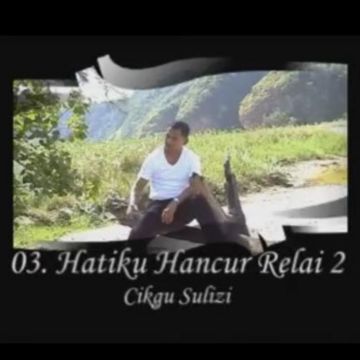Hatiku Hancur Relai 2