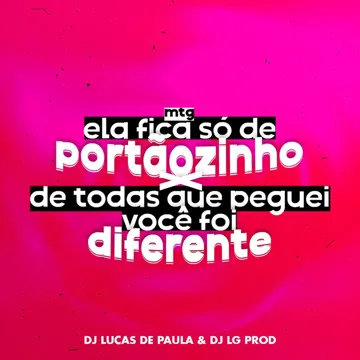 ELA FICA SO DE PORTAOZINHO DE TODAS QUE EU PEGUEI VC FOI DIFERENTE-cover
