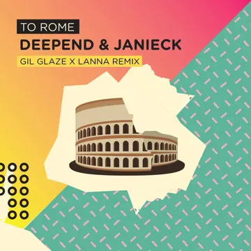 To Rome (Gil Glaze X Lanna Remix)