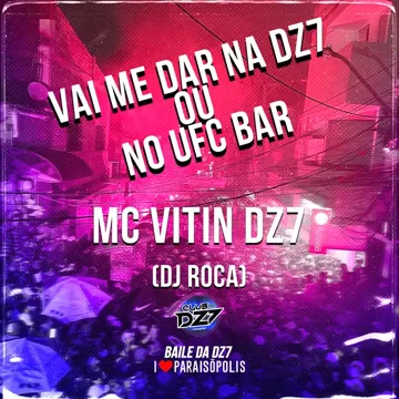 Vai Me Dar na Dz7, ou no Ufc Bar-cover
