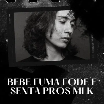 BEBE FUMA FODE E SENTA PROS MLK-cover