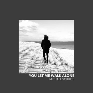 you let me walk alone