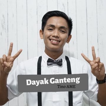tino-ame-dayak-ganteng-cover-image