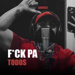 F*ck Pa' Todos-cover