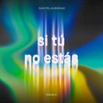 SI TÚ NO ESTÁS (feat. Danilo)-cover