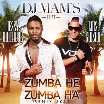 Zumba He Zumba Ha (remix 2012) [feat. Jessy Matador & Luis Guisao]-cover