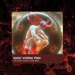 Khúc Vương Tình (Deep House)(Remix)-cover