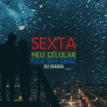 Sexta Meu Celular Fica Sem Sinal-cover