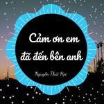 Cảm ơn em đã đến bên anh