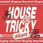 TRICKY HOUSE