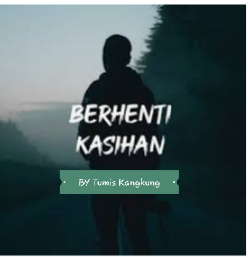 Berhenti Kasihan hq