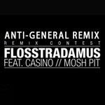 FLOSSTRADAMUS - MOSH PIT FEAT. CASINO(ANTI-GENERAL REMIX)-cover