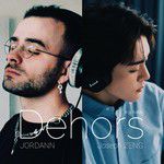 Dehors(中法合唱版)-cover