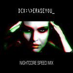 Erase You(Nightcore Speed Mix)-cover