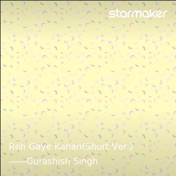 Reh Gaye Kahan(Short Ver.)