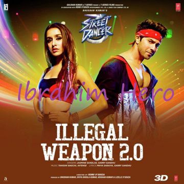 Illegal Weapon 2.0 Street Dancer 3D Song 2020