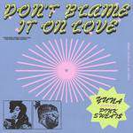 Don't Blame It On Love-cover