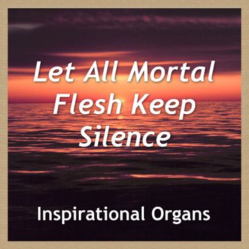 Let All Mortal Flesh Keep Silence-cover
