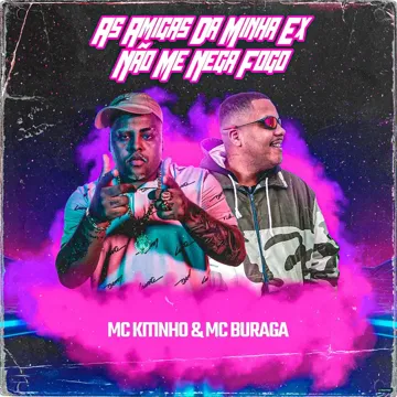 As Amiga da Minha Ex Não Me Nega Fogo (feat. Mc Kitinho) (feat. Mc Kitinho)-cover