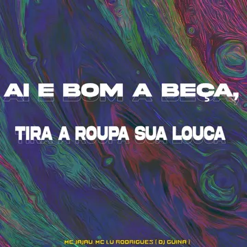 Ai e Bom a Beça Tira a Roupa Sua Louca-cover