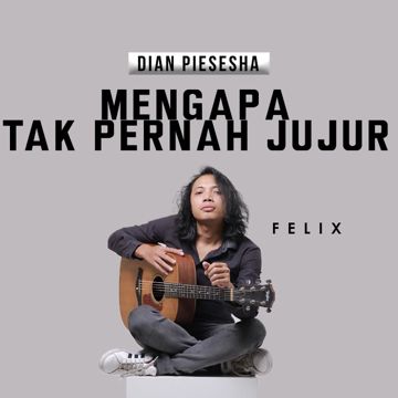 Mengapa Tak Pernah Jujur-cover