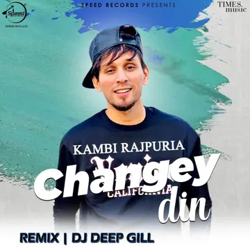 Changey Din Remix By DJ Deep Gill-cover