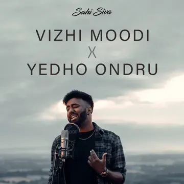 Vizhi Moodi X Yedho Ondru-cover