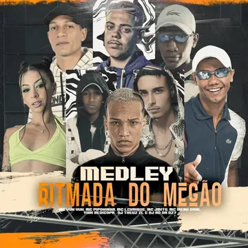 Medley Ritmada do Megão (feat. MC Pipokinha, Mc Vuk Vuk, Mc J Mito, MC LCKaiique, MC Meno Dani)-cover