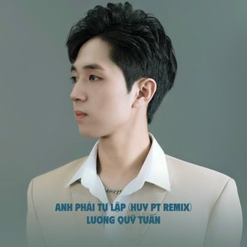 Anh Phải Tự Lập (Huy PT Remix)-cover