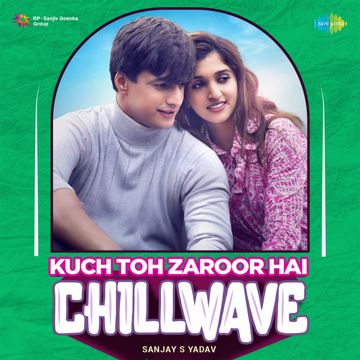 Kuch Toh Zaroor Hai - Chillwave-cover