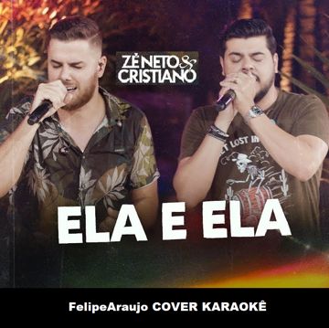 Ela e Ela - Zé Neto e Cristiano-cover