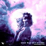 only way out is thru-cover