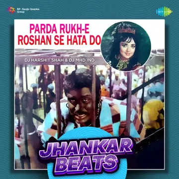 Parda Rukh-E Roshan Se Hata Do - Jhankar Beats-cover