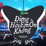 Đừng Hỏi Em Ổn Không(MUS Remix)(Remix)-cover