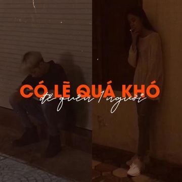 Có Lẽ Quá Khó Để Quên 1 Người-cover