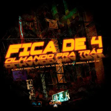 Fica de 4 Olhando pra Trás (feat. MC Rafa Original & Silva MC) (feat. MC Rafa Original & Silva MC)-cover