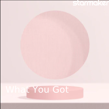 What You Got-cover