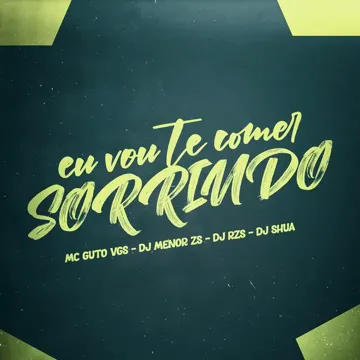 Eu Vou Te Comer Sorrindo