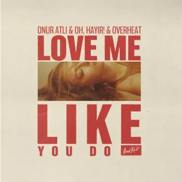 Love Me Like You Do-cover